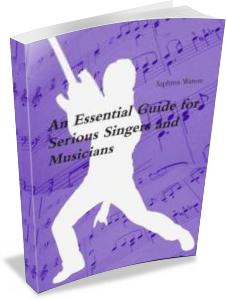 An Essential Guide for Serious Singers & Musicians