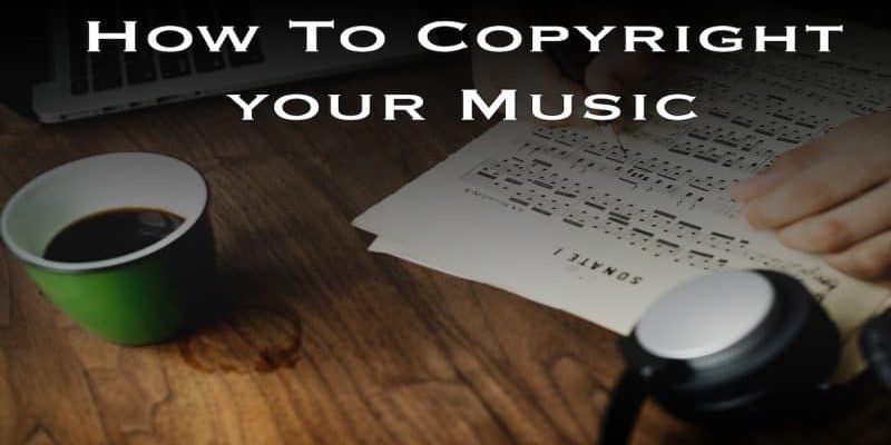 How Do Musicians Copyright their Music and What is fair Usage?